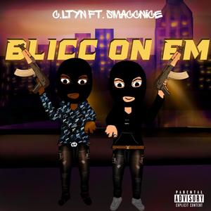 Blicc on em (feat. Smaccnice) [Explicit]