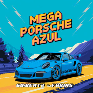 MEGA PORSCHE AZUL (Explicit)