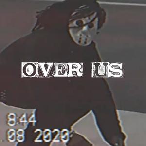 Over Us (Explicit)