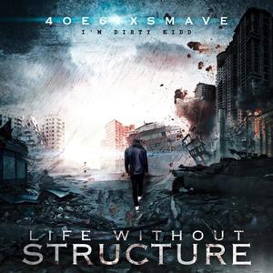 Life WithOut Structure (Explicit)