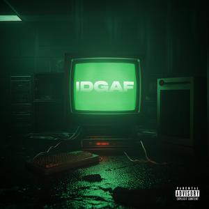 IDGAF (feat. Yote) (Explicit)