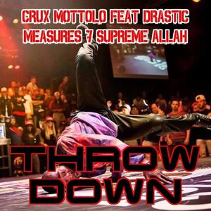 Throw Down (feat. Drastic Measures & Supreme Allah) [Explicit]