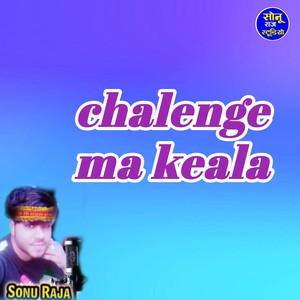 chalenge ma keala
