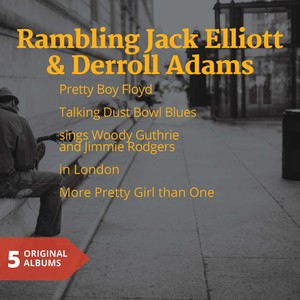 Rambling Jack Elliott & Derroll Adams (5 Original Albums)