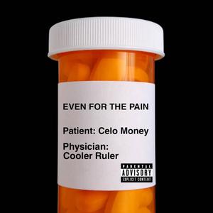 Even For The Pain (feat. Celo Money) (Clean|Explicit)