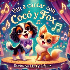 VEN A CANTAR CON COCO Y FOX