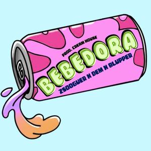 Bebedora (feat. DEM & BLUPPER)