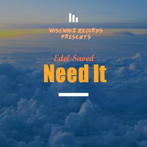 Need It (Explicit)