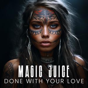 Done With Your Love