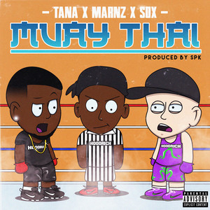 Muay Thai (feat. Sox & Marnz) [Explicit]