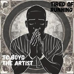 Tired of Running