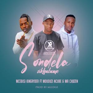 Sondela Sikhulume (feat. Mr Chozen & Mduduzi Ncube)