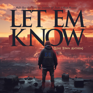 Let Em Know (Lene Town Anthem) [Explicit]