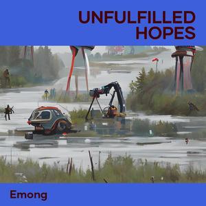 unfulfilled hopes