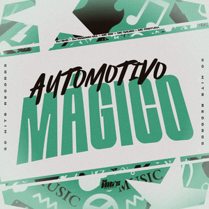 Automotivo Magico (Explicit)