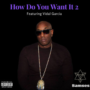How Do You Want It 2 (Explicit)
