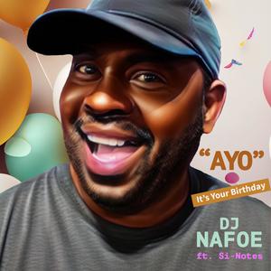 AYO (Its Your Birthday) (feat. Si-Notes)