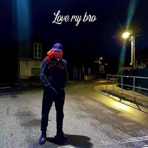 Love my Bro (Explicit)