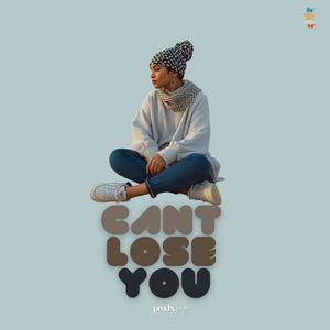 Can't Lose You