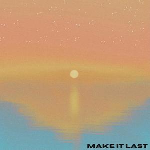 Make It Last (feat. Weeestony)