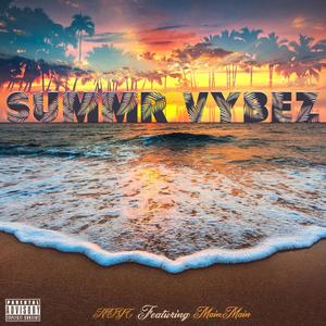 SUMMR VYBEZ (feat. MainMain) [Explicit]