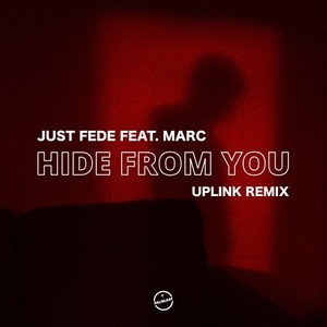 Hide from You (Uplink Extended Remix)