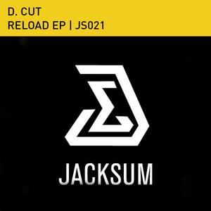 D. Cut - Reload Ep