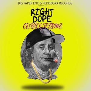 Right Dope (feat. 5flame) [Explicit]