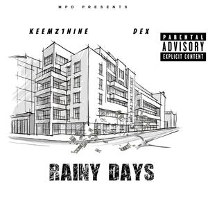 Rainy Days (feat. DEX) [Explicit]