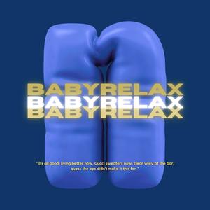 Babyrelax - Sped up (Explicit)