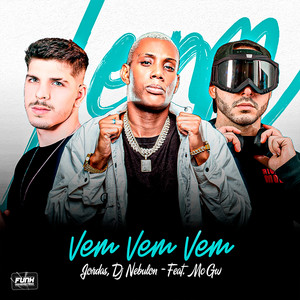 VEM VEM VEM (feat. Mc Gw) [Explicit]