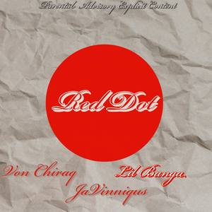 Red Dot (feat. Von Chiraq & JaVinniqus)