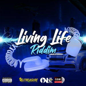 Living Life Riddim (Explicit)