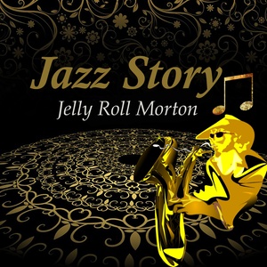 Jazz Story, Jelly Roll Morton