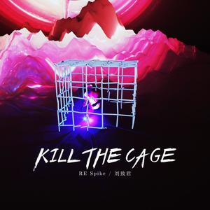 Kill The Cage