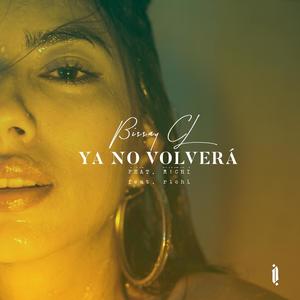 YA NO VOLVERÁ (feat. R!CHI)