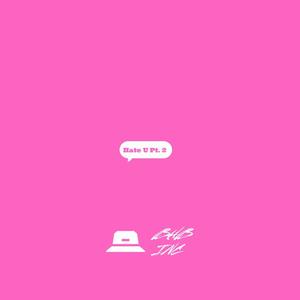 Hate U, Pt. 2 (Explicit)