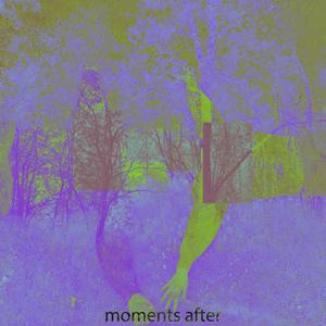 moments after (Explicit)