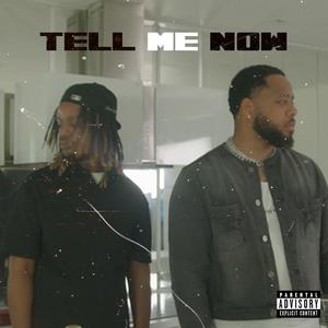 Tell Me Now (feat. Twnty) [Explicit]