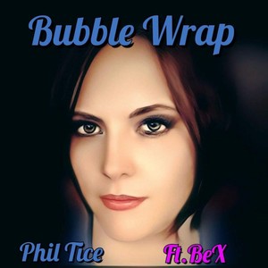 Bubble Wrap (feat. Bex) (Explicit)
