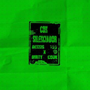 Con Silenciador (feat. DENNIS 133 & DIRTY COUK) (Explicit)