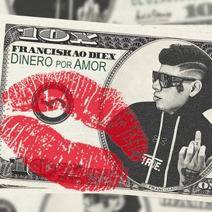 Dinero Por Amor (Explicit)