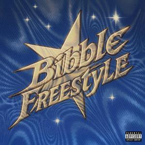 Bibble Freestyle (Explicit)