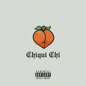 Chiqui Chi (Explicit)