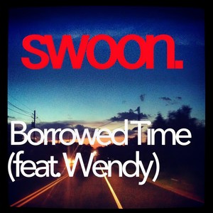 Borrowed Time(feat. Wendy)