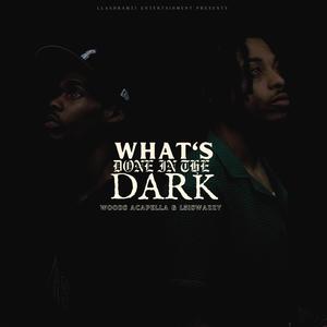 What's Done In The Dark (Explicit)