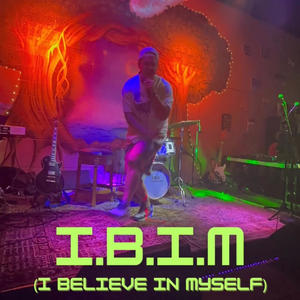 IBIM (I Believe In Myself) (Explicit)