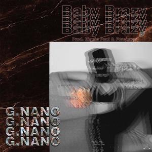 G.Nano - B4BY BRAZY (Explicit)