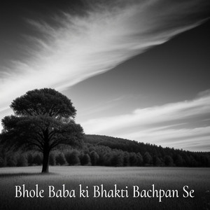 Bhole Baba ki Bhakti Bachpan Se