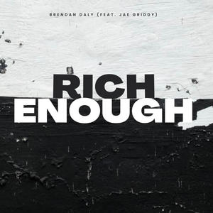 RICH ENOUGH (feat. Jae Griddy)